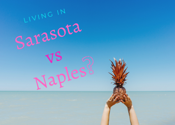 Living in Sarasota vs Naples