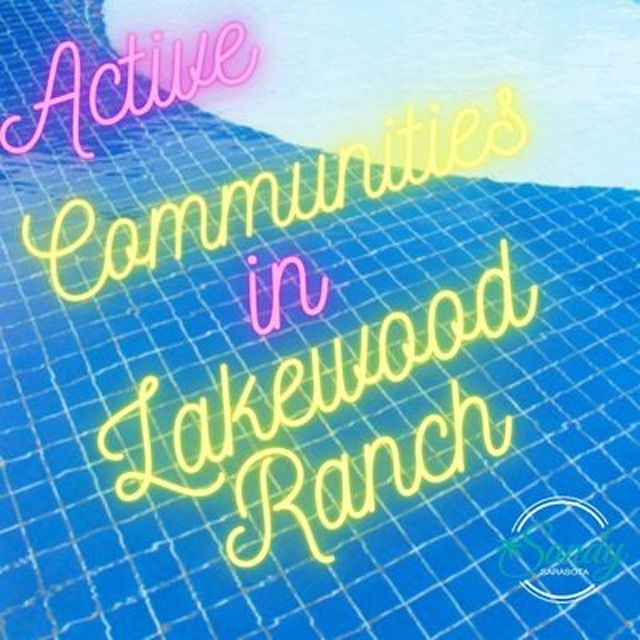 Top 9 Active Communities in Lakewood Ranch