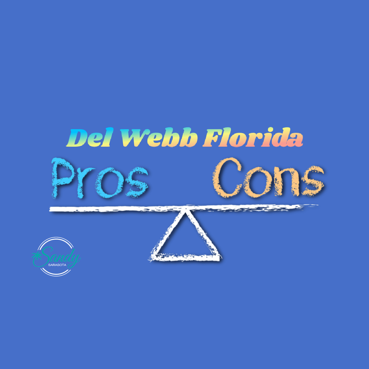 Pros and Cons of Living in Del Webb: Florida